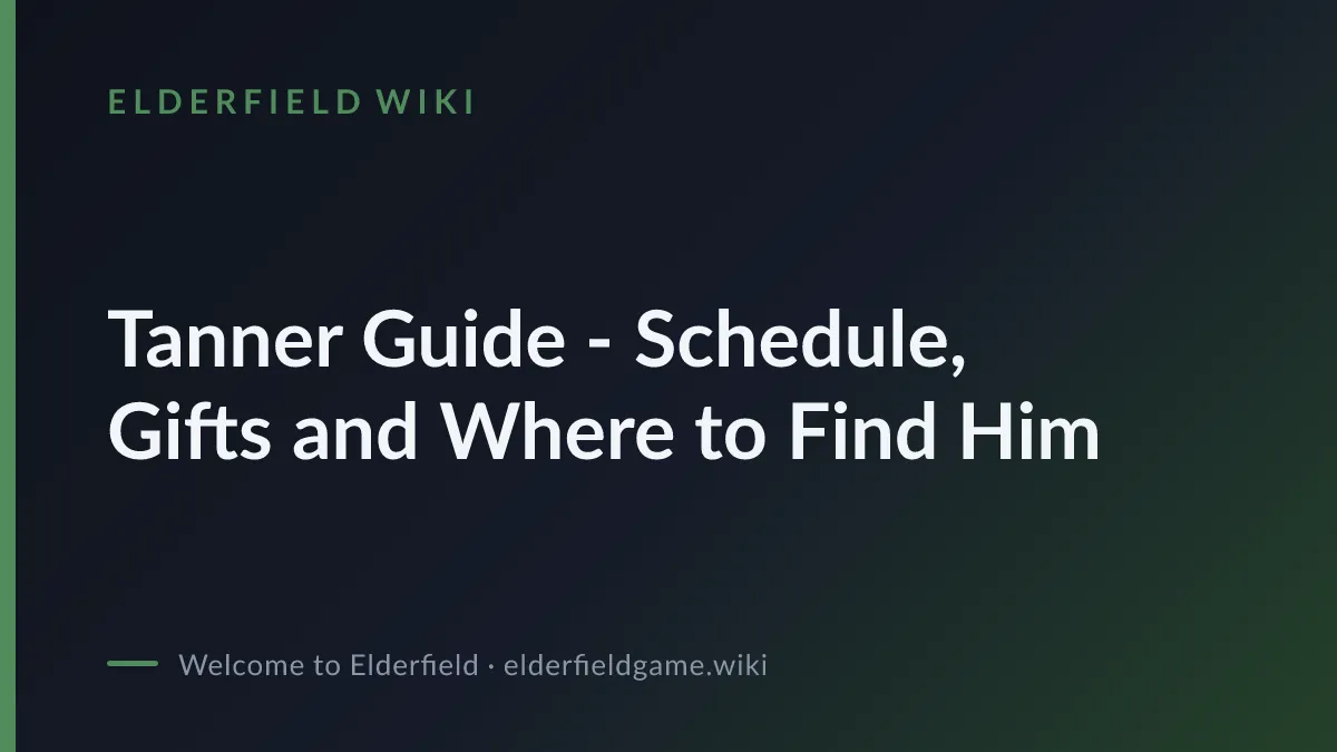 Tanner Guide - Schedule, Gifts and Where to Find Him