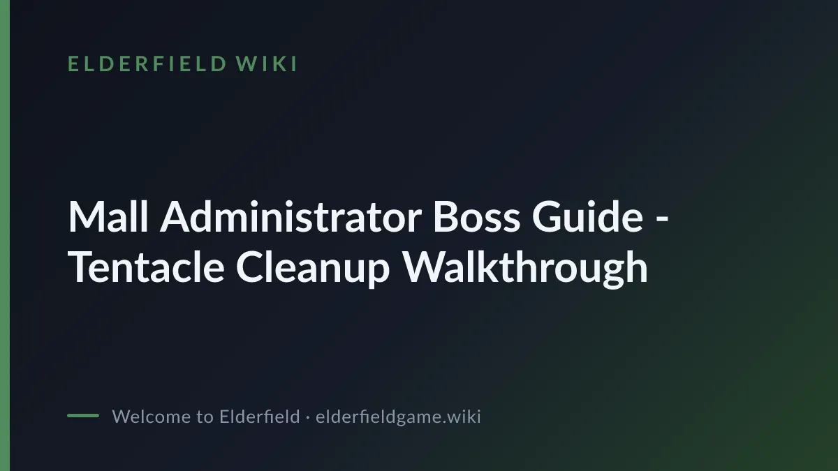Mall Administrator Boss Guide - Tentacle Cleanup Walkthrough