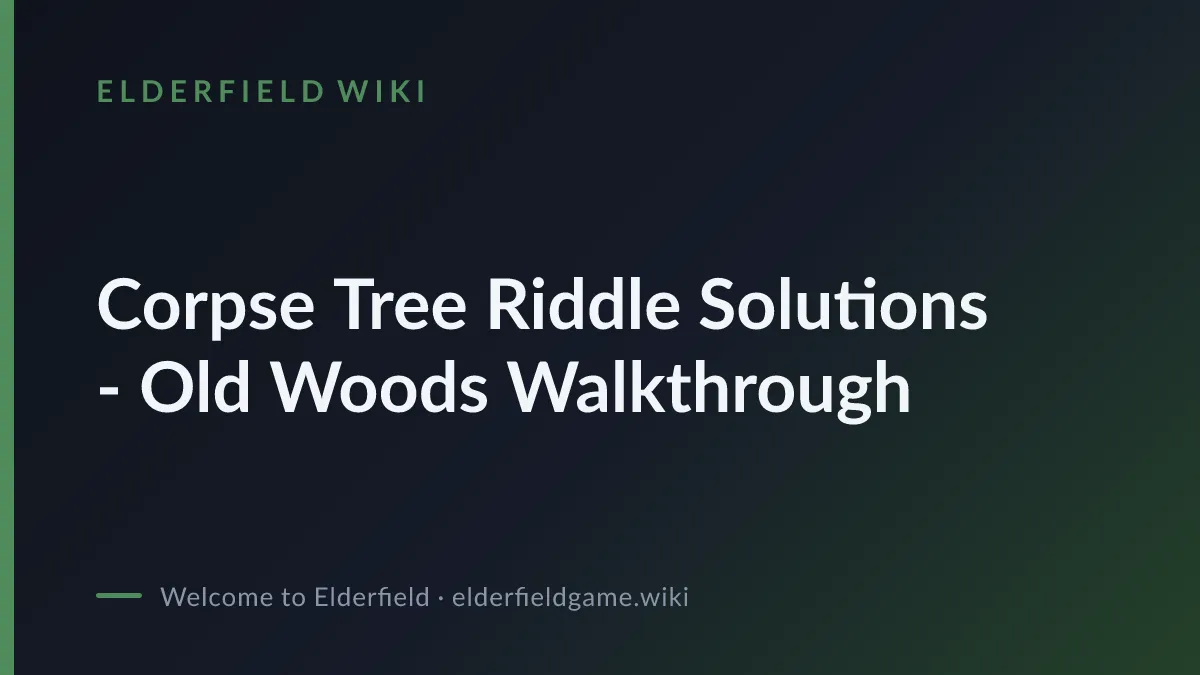 Corpse Tree Riddle Solutions - Old Woods Walkthrough